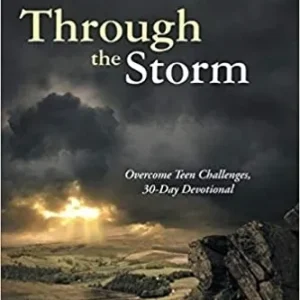 THROUGH THE STORM: OVERCOME TEEN CHALLENGES